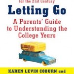 Permalink to Letting Go: A Parent’s Guide to Understanding the College Years Letting go