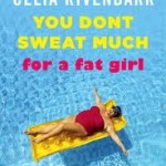 Permalink to You Don’t Sweat Much For A Fat Girl You don't sweat much for a fat girl